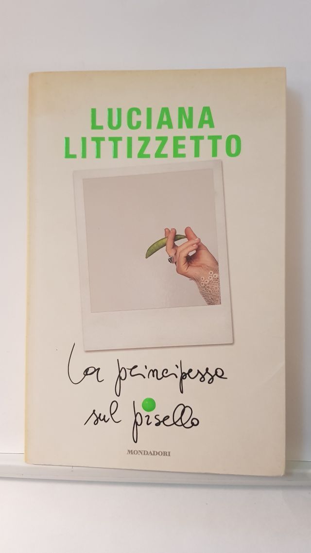 LA PRINCIPESSA SUL PISELLO - LUCIANO LITTIZZETTO - MONDADORI 2002