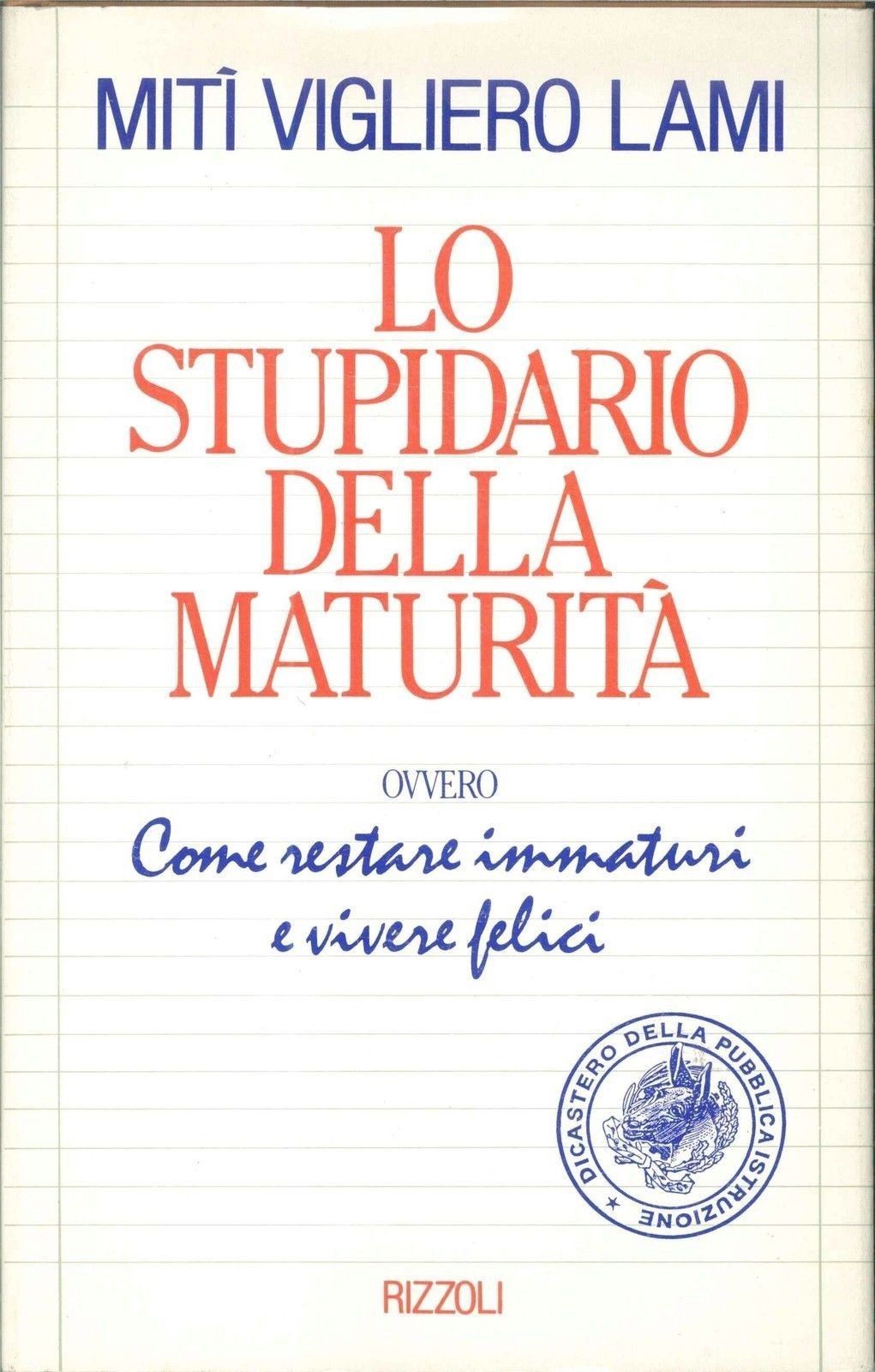 LO STUPIDARIO DELLA MATURITA' - MITI  VIGLIERI LAMI