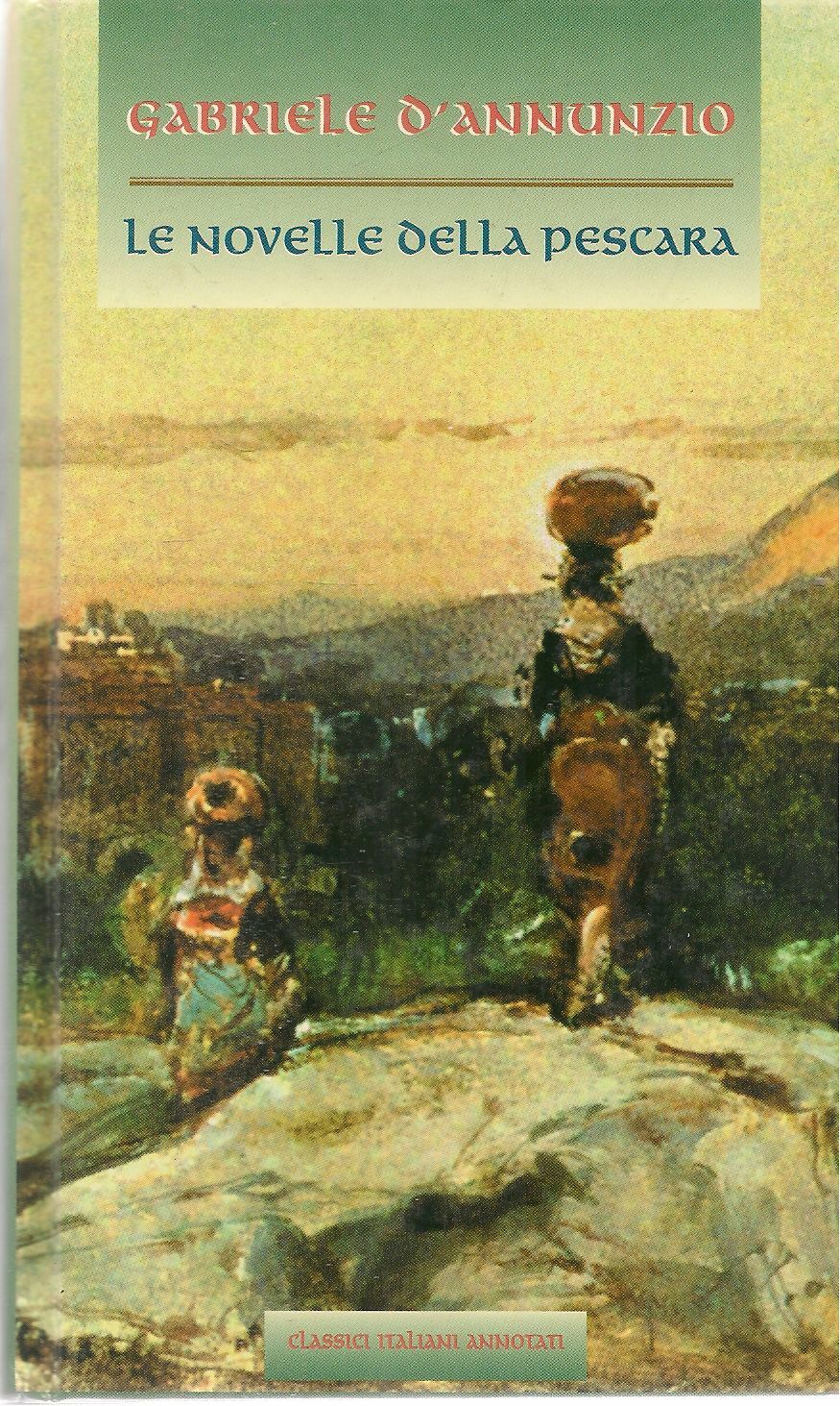 LE NOVELLE DELLA PESCARA - GABRIELE D'ANNUNZIO