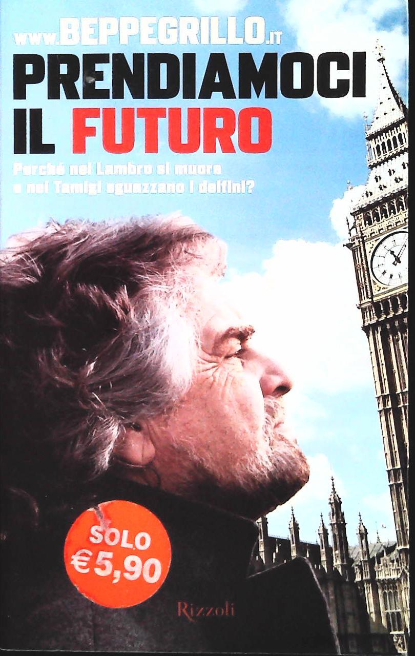 PREMDIAMOCI IL FUTURO - BEPPE GRILLO - RIZZOLI 2010 - OUTLET DEL LIBRO