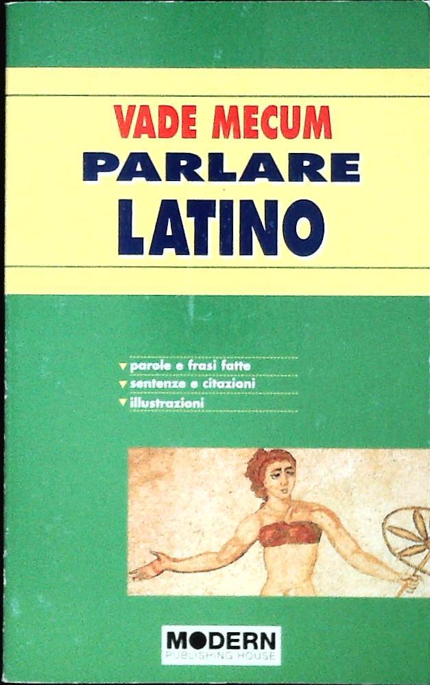 VADE MECUM. PARLARE LATINO