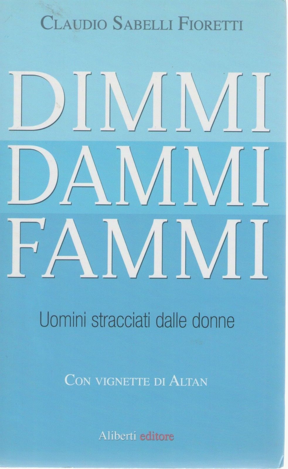DIIMMI DAMMI FAMMI - CLAUDIO SABELI FIORETTI