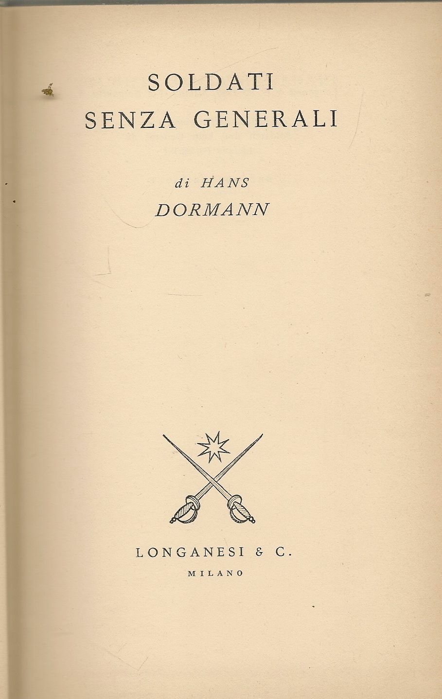 SOLDATI SENZA GENERALI - HANS DORMANN