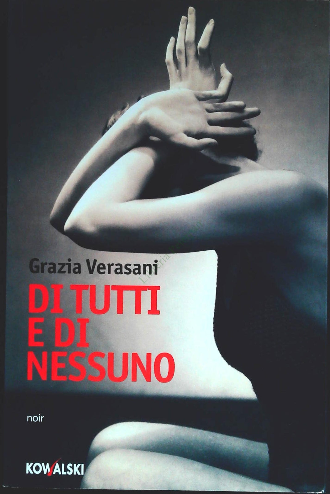 DI TUTTI E DI NESSUNOI - GRAZIA VERASANI