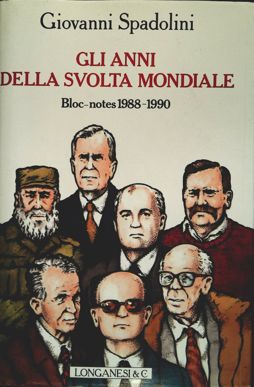 GLI ANNI DELLA SVOLTA MONDIALE 1988-1990 - GIOVANNI SPADOLINI