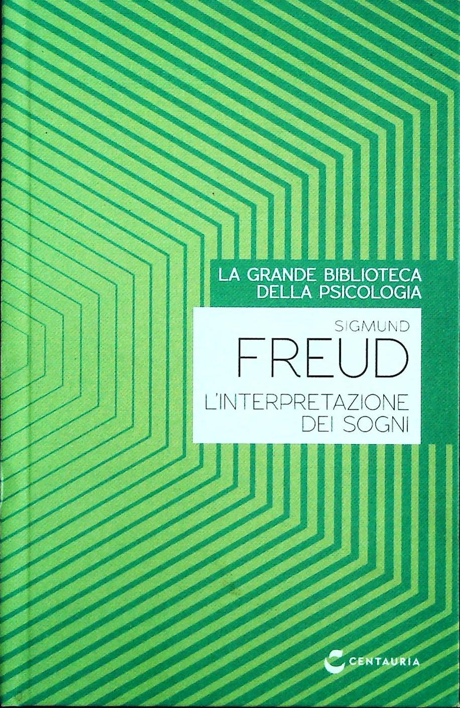LA GRANDE BIBLIOTECA DI PSICOLOGIA. FREUD L'INTERPRETAZIONE DEI SOGNI