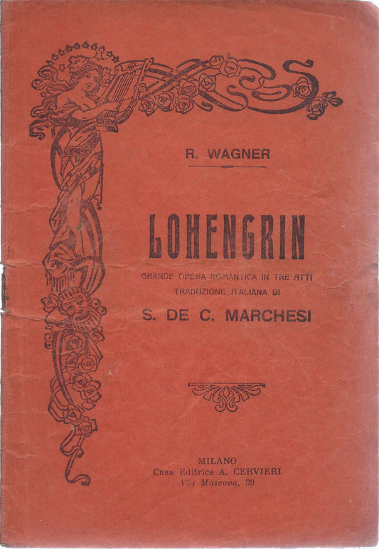 LOHENGRIN - R. WAGNER # LIBRETTO D'OPERA - S.De C.Marchesi- Edizioni Cervieri
