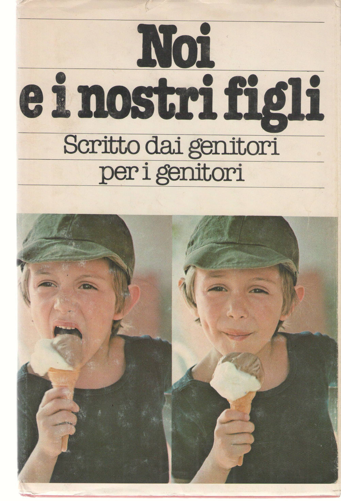 NOI E I NOSTRI FIGLI scritto dai genitori per i genitori