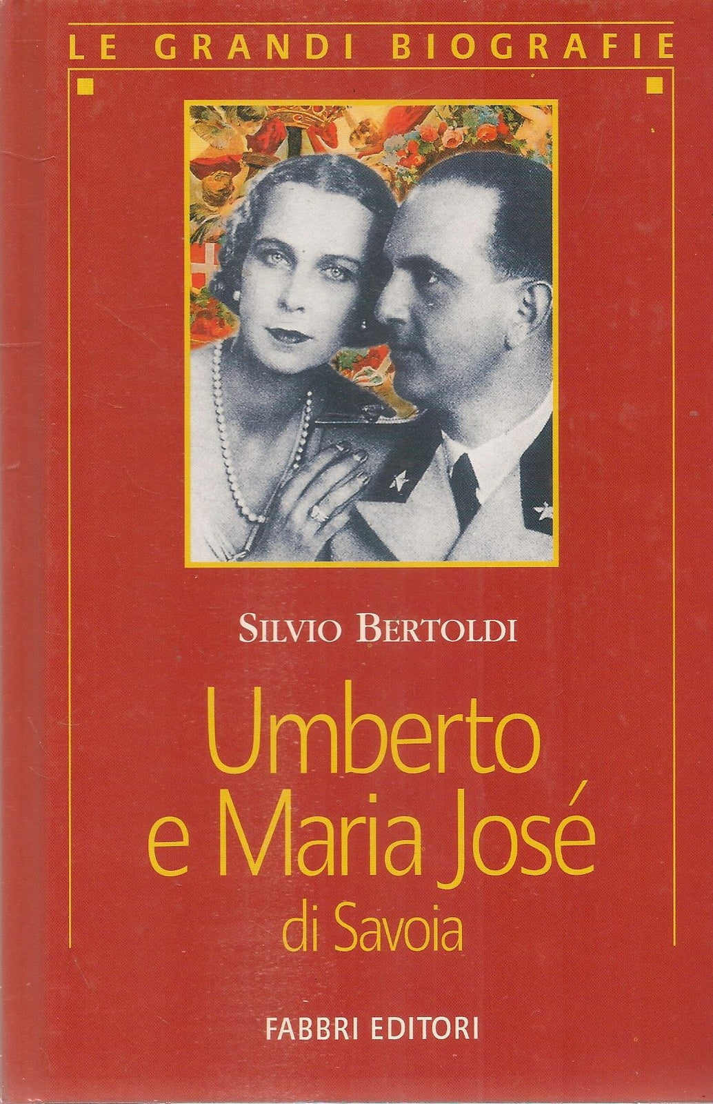 UMBERTO E MARIA JOSE' - SILVIO BERTOLDI