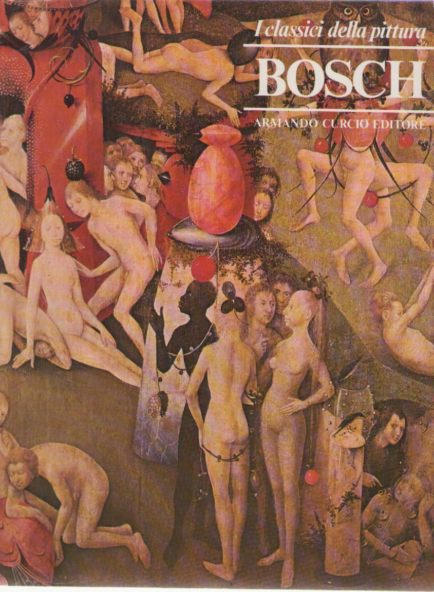 BOSCH  I CLASSICI DELLA PITTURA   ED. ARMANDO CURCIO