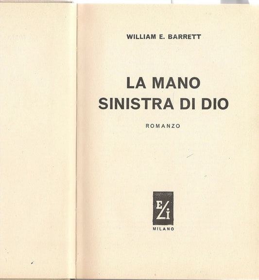LA MANO SINISTRA DI DIO - WILLIAM E. BARRETT
