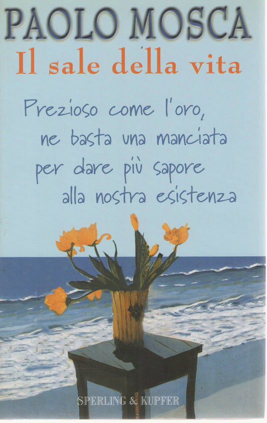 IL SALE DELLA VITA - PAOLO MOSCA