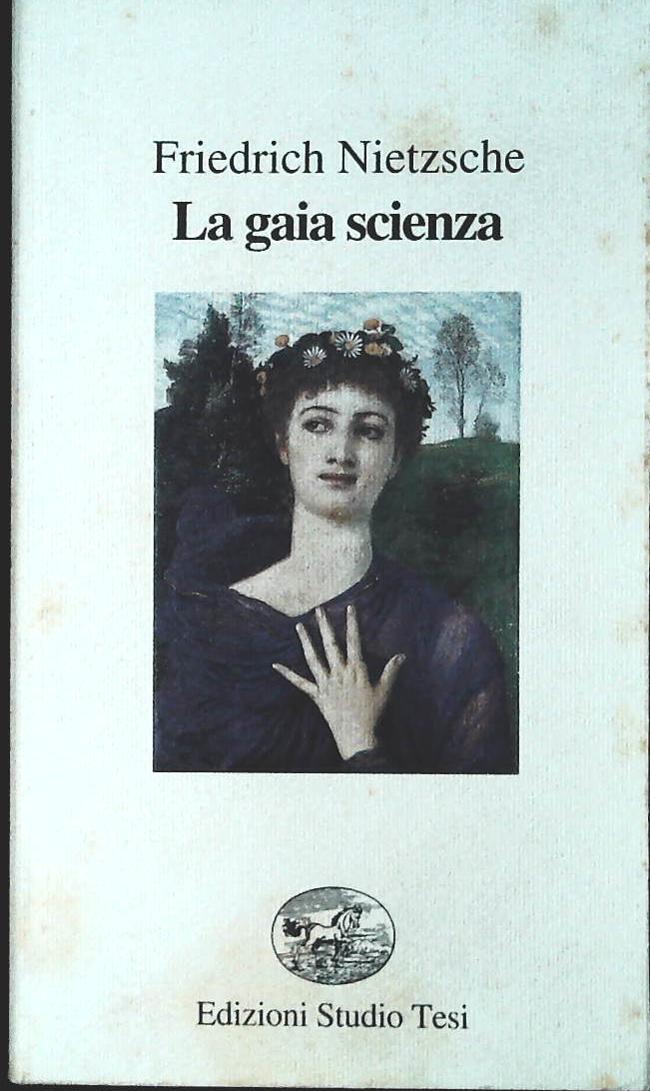LA GAIA SCIENZA - FREDERICH NIETZSCHE - STUDIO TESI 1991 - OUTLET DEL LIBRO