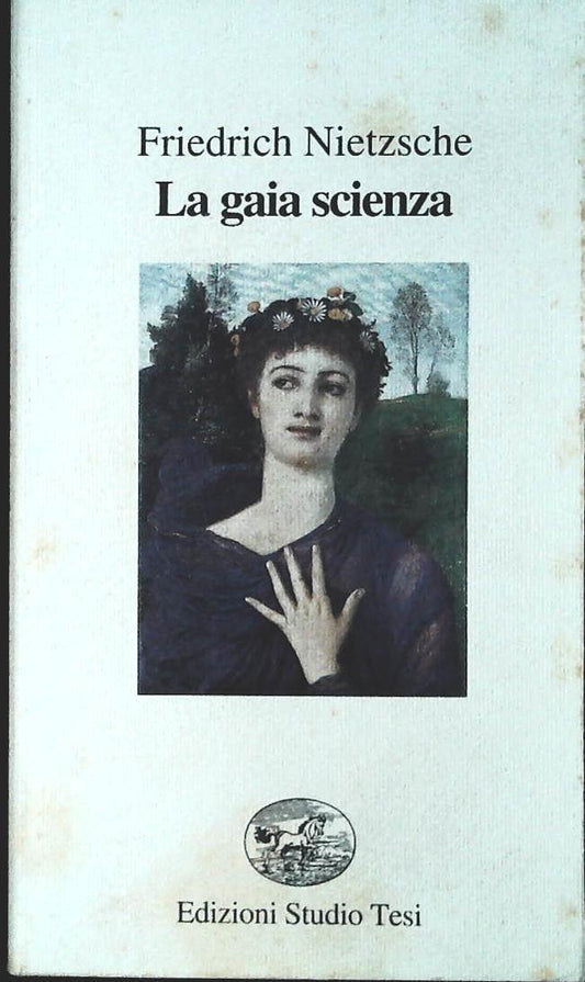 LA GAIA SCIENZA - FREDERICH NIETZSCHE - STUDIO TESI 1991 - OUTLET DEL LIBRO