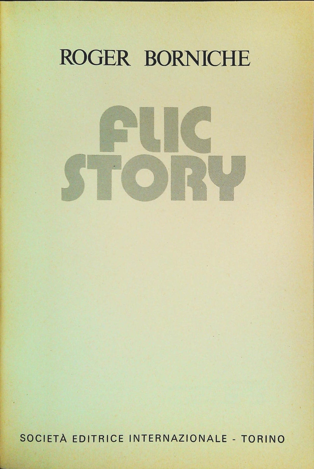 FLIC STOERY - ROGER BORNICHE - SEI 1973