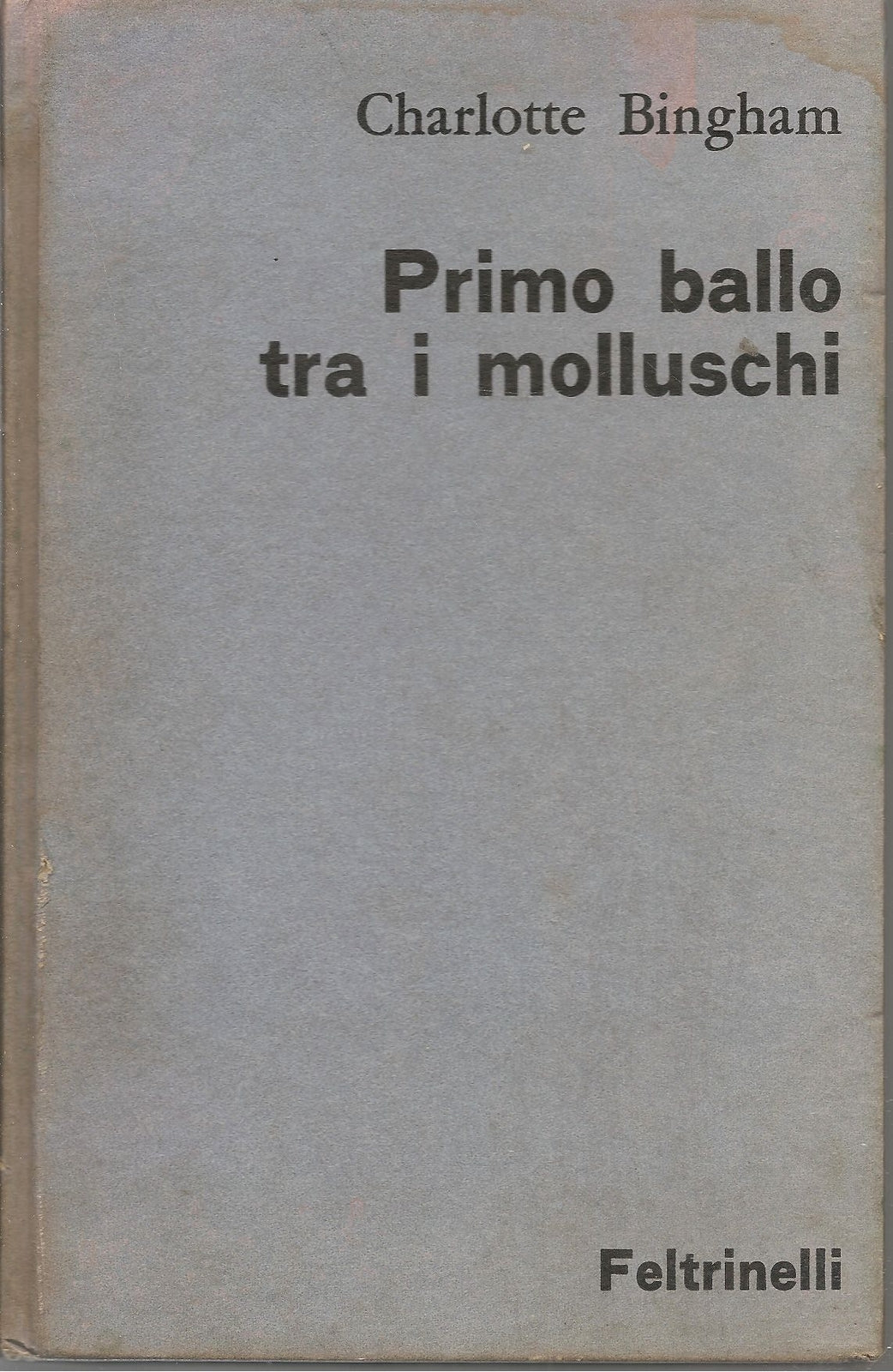 PRIMO BALLO TRA I MOLLUSCHI - CHARLOTTE BINGHAM