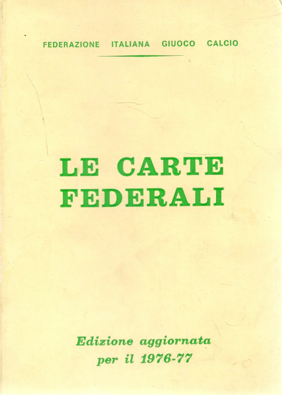 LE CARTE FEDERALI  1976-77 FEDERAZIONE ITALIANA GIUOCO CALCIO