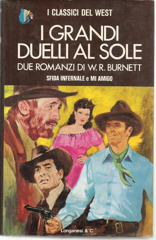 I GRANDI DUELLI AL SOLE - W.R. BURNETT