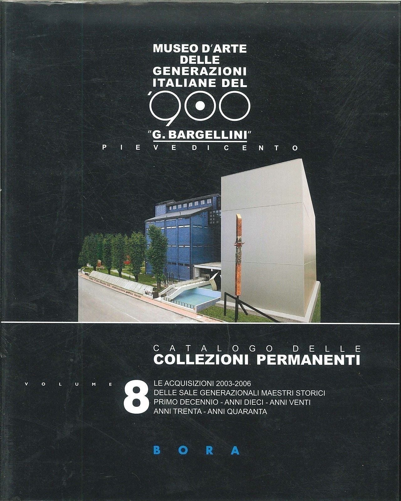 MUSEO D'ARTE G. BARGELLINI - CATALOGO COLLEZIONI PERMANENTI