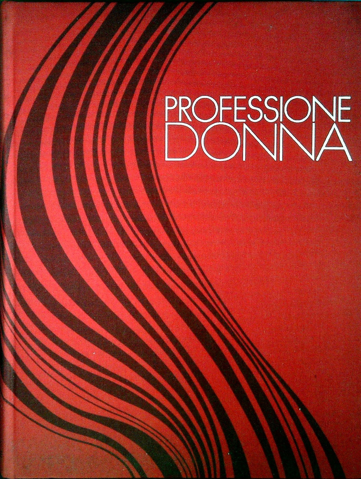 PROFESSIONE DONNA - VOLUME 2. I NOSTRI FIGLI PERDIATRIA E PEDAGOGIA