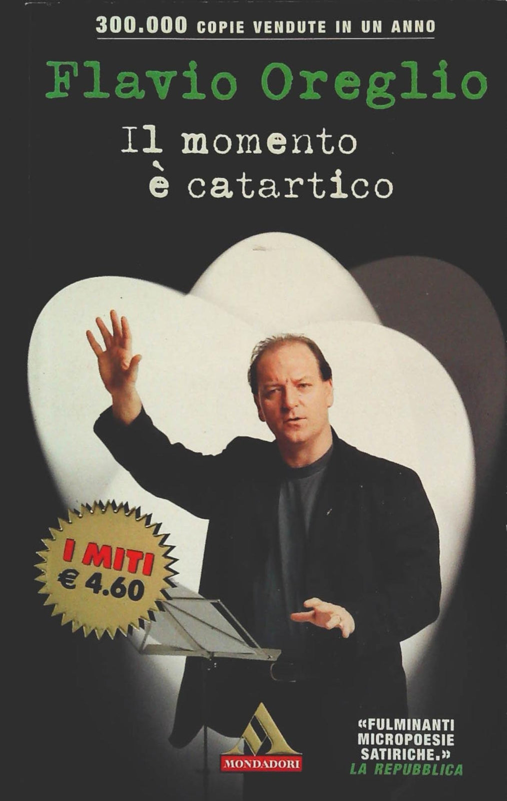 IL MOMENTO E' CARTARTICO - FLAVIO OREGLIO - MONDADORI 2002