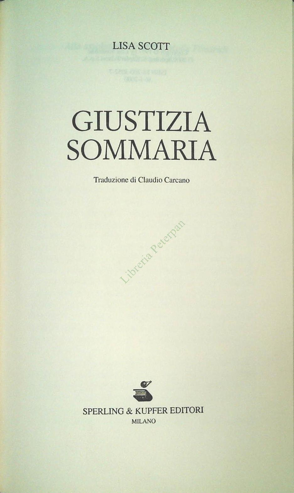 GIUSTIZIA SOMMARIA - LISA SCOTT - SPERLING 2000 - OUTLET DEL LIBRO