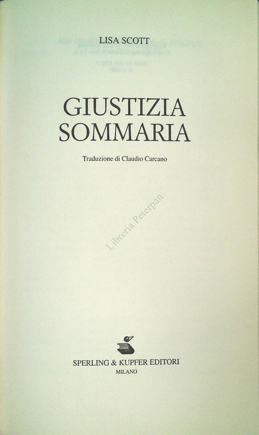 GIUSTIZIA SOMMARIA - LISA SCOTT - SPERLING 2000 - OUTLET DEL LIBRO