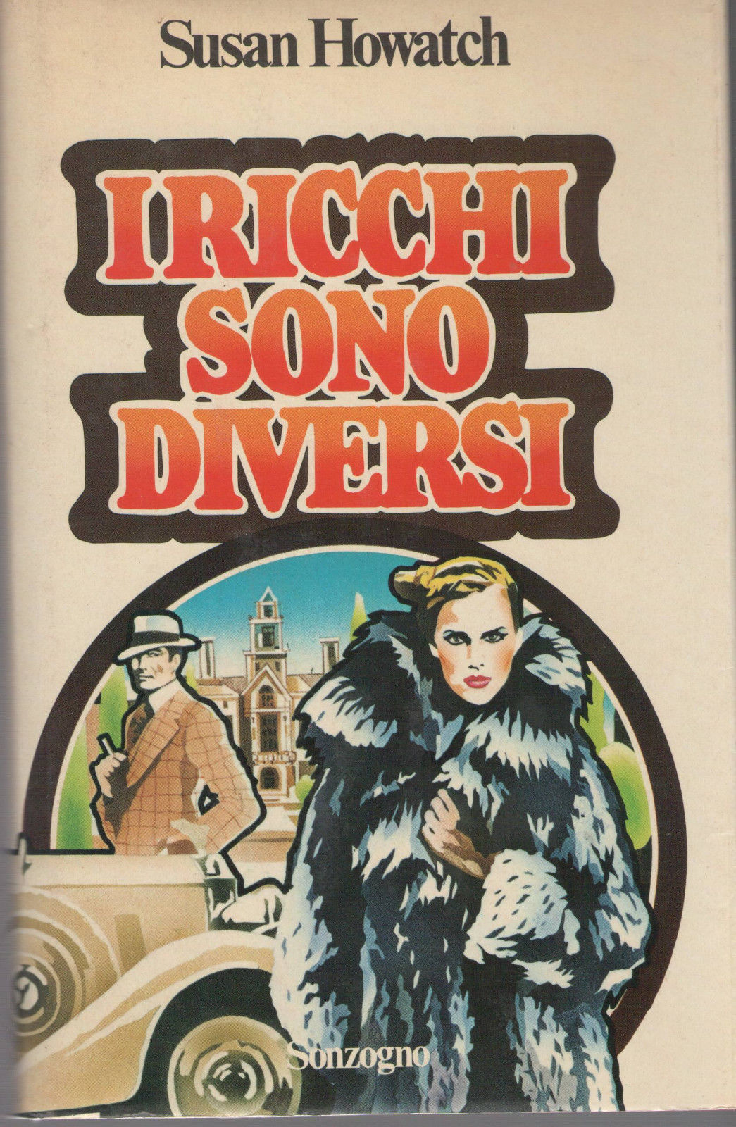 I RICCHI SONO DIVERSI - SUSAN HOWATCH 