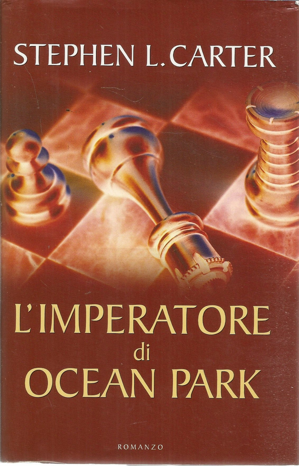 L'IMPERATORE DI OCEAN PARK  - STPEHEN L. CARTER
