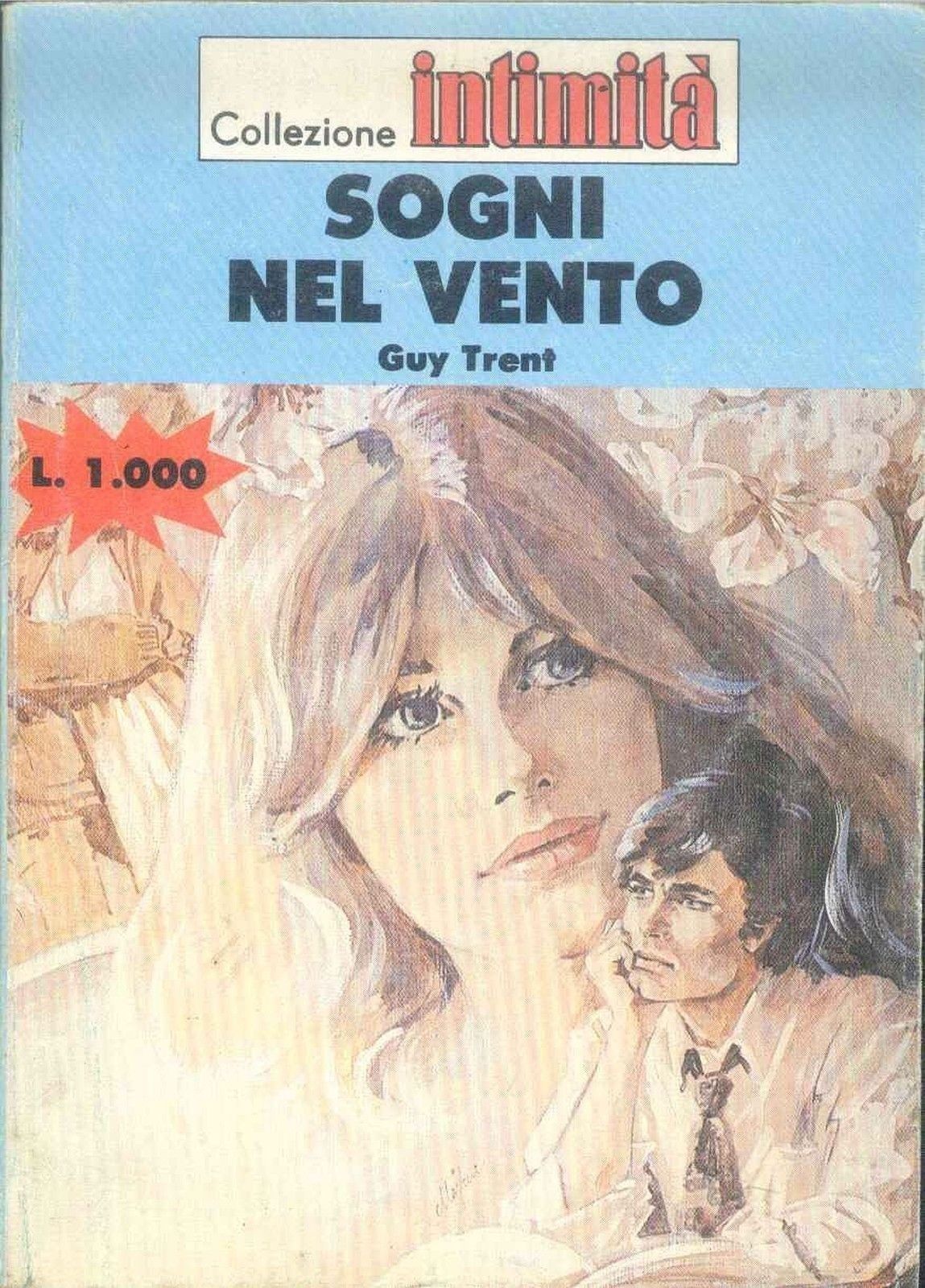 SOGNI NEL VENTO - GUY TRENT - INTIMITA' N° 430