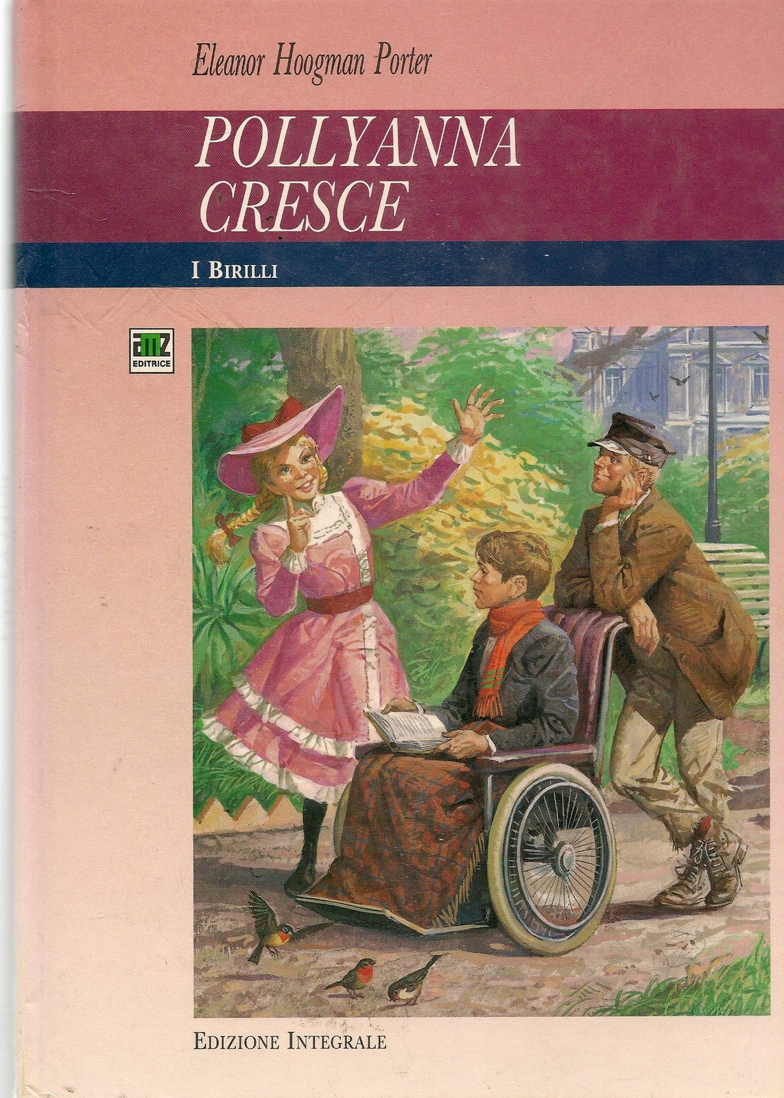 POLLYANNA CRESCE - EL.EANOR HOOGMAN PORTER - ED. AMZ 1989