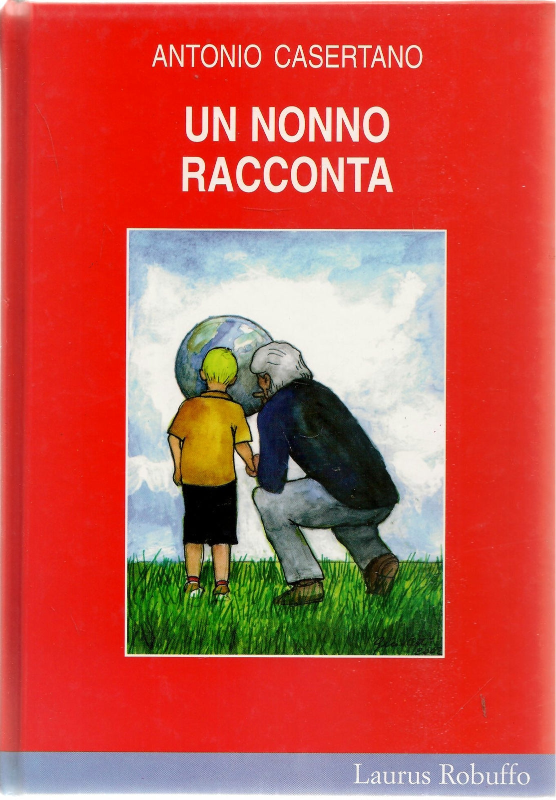UN NONNO RACCONTA - ANTONIO CASERTANO