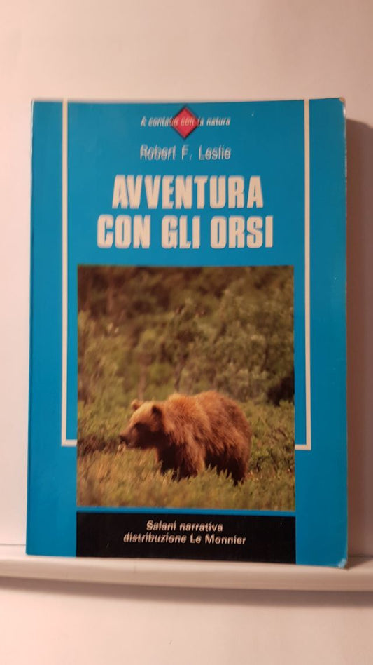 AENTURA CON GLI ORSI - ROBERT F. LESLIE - SALANI 1983