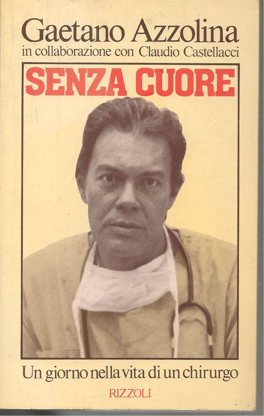 SENZA CUORE - GAETANO AZZOLINA    ED. RIZZOLI