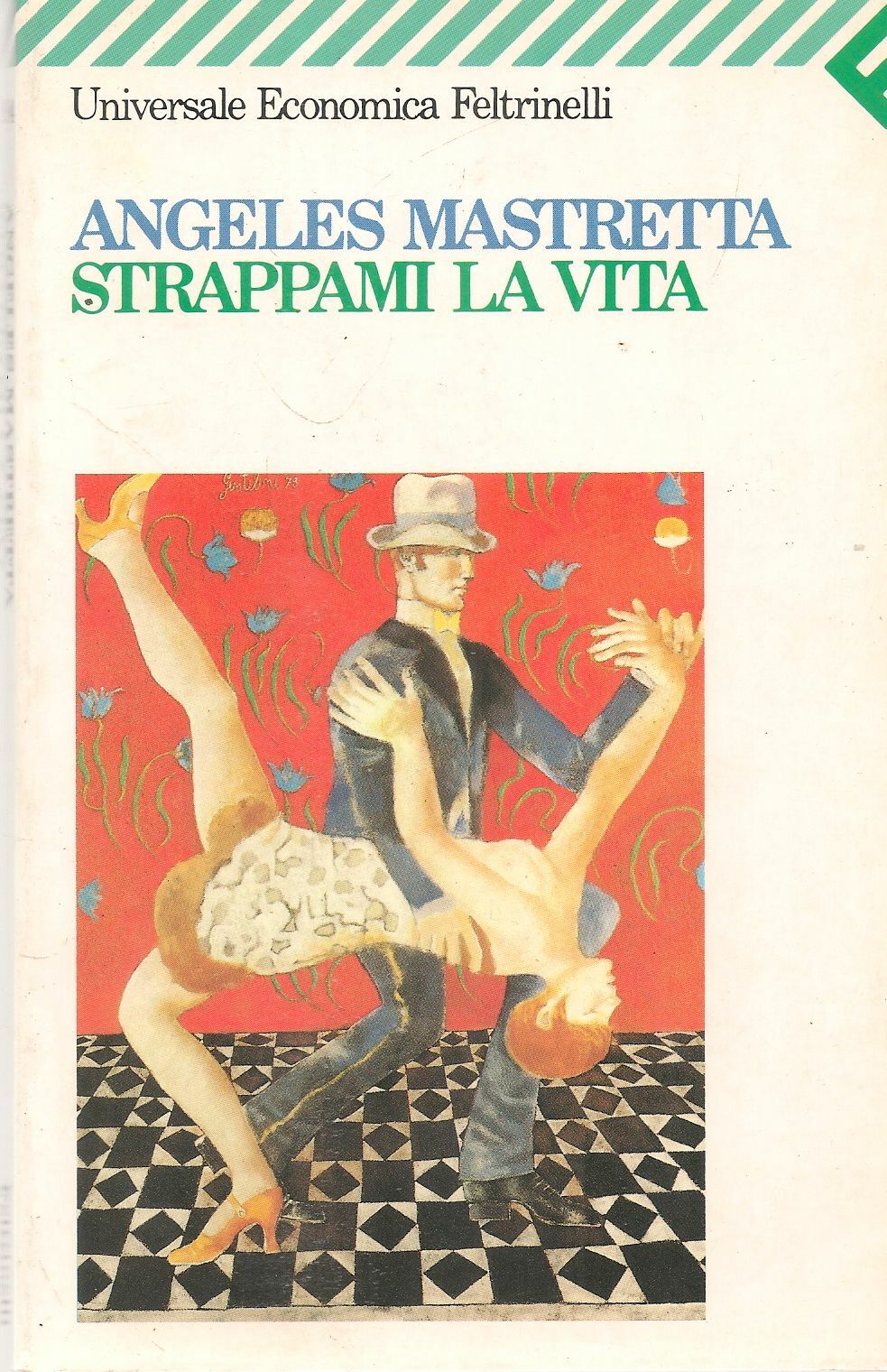 STRAPPAMI LA VITA - ANGELES MASTRETTA