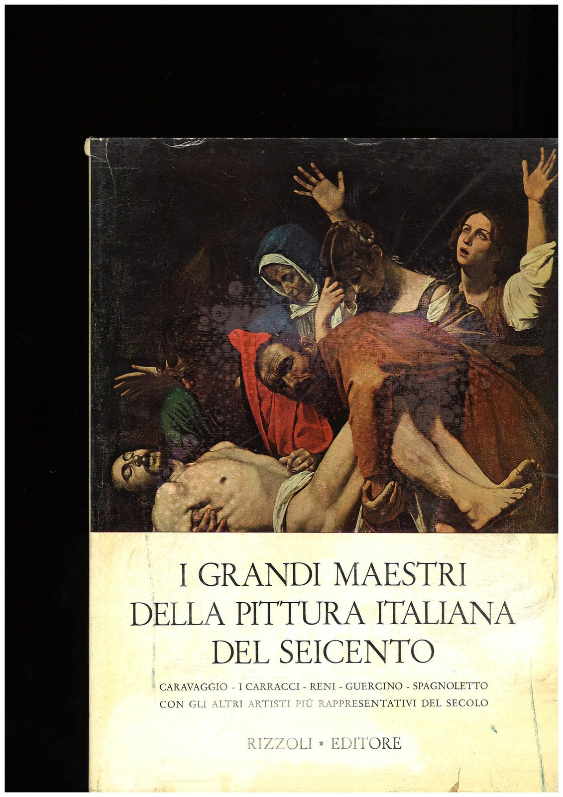I GRANDI MAESTRI DELLA PITTURA ITALIANA DEL SEICENTO