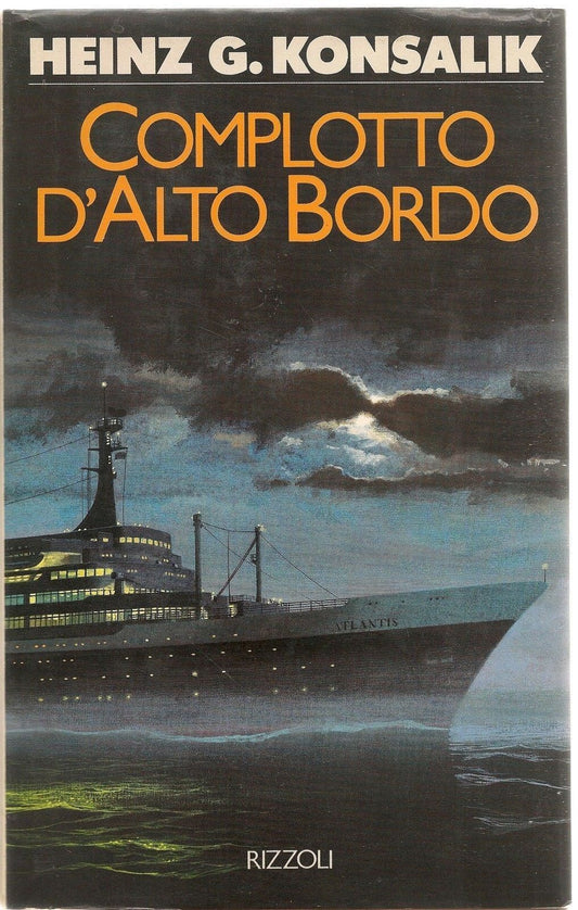 COMPLOTTO D'ALTO BORDO - HEINZ G. KONSALIK