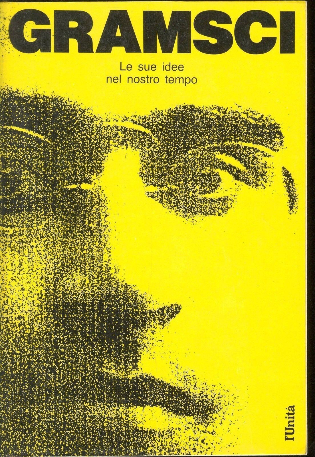 GRAMSCI LE SUE IDEE NEL NOSTRO TEMPO