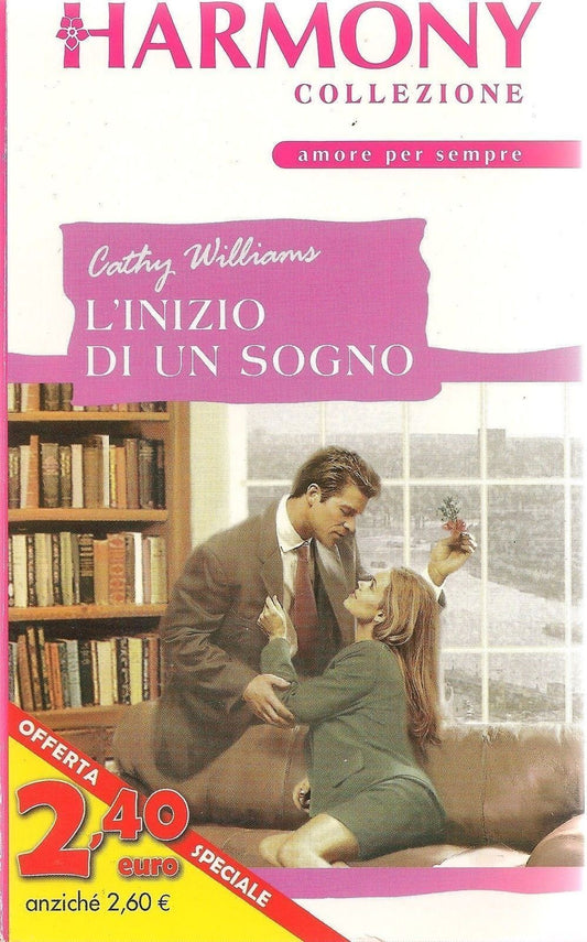 L'INIZIO DI UN SOGNO - CATHY WILLIAMS - HARMONY COLLEZIONE 2004-OUTLET DEL LIBRO