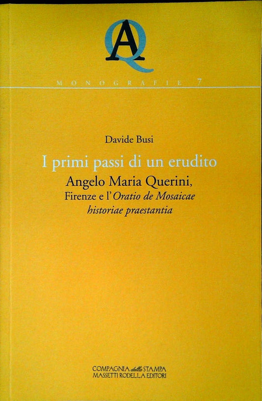 I PRIMI PASSI DI UN ERUDITO. ANGELO MARIA QUERINI - DAVIDE BUSI