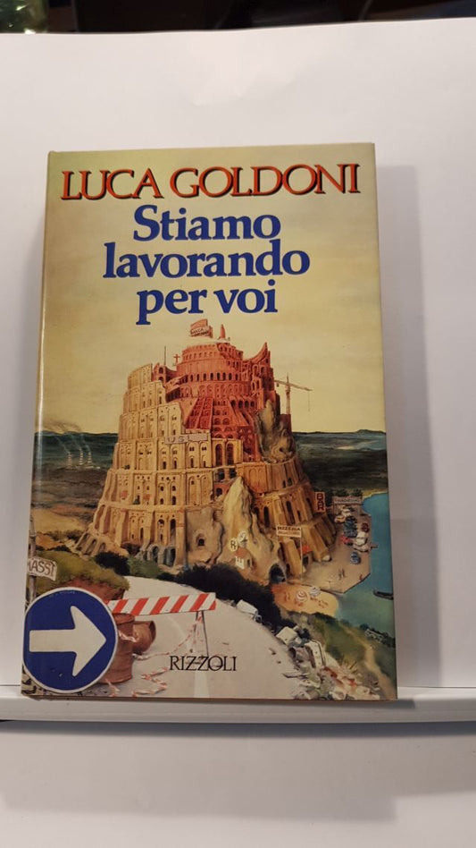 STIAMO LAVORANDO PER VOI - LUCA GOLDONI