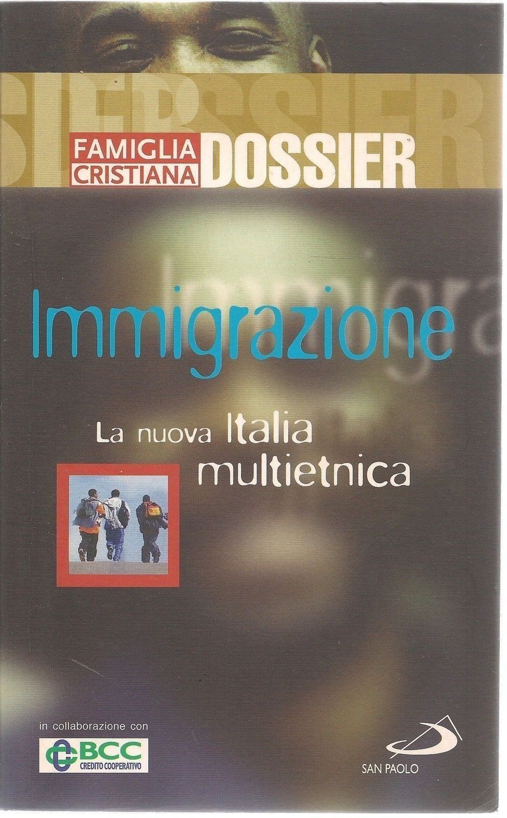 DOSSIER IMMIGRAZIONE LA NUOVA ITALIA MULTIETNICA - FAM. CRISTIANA