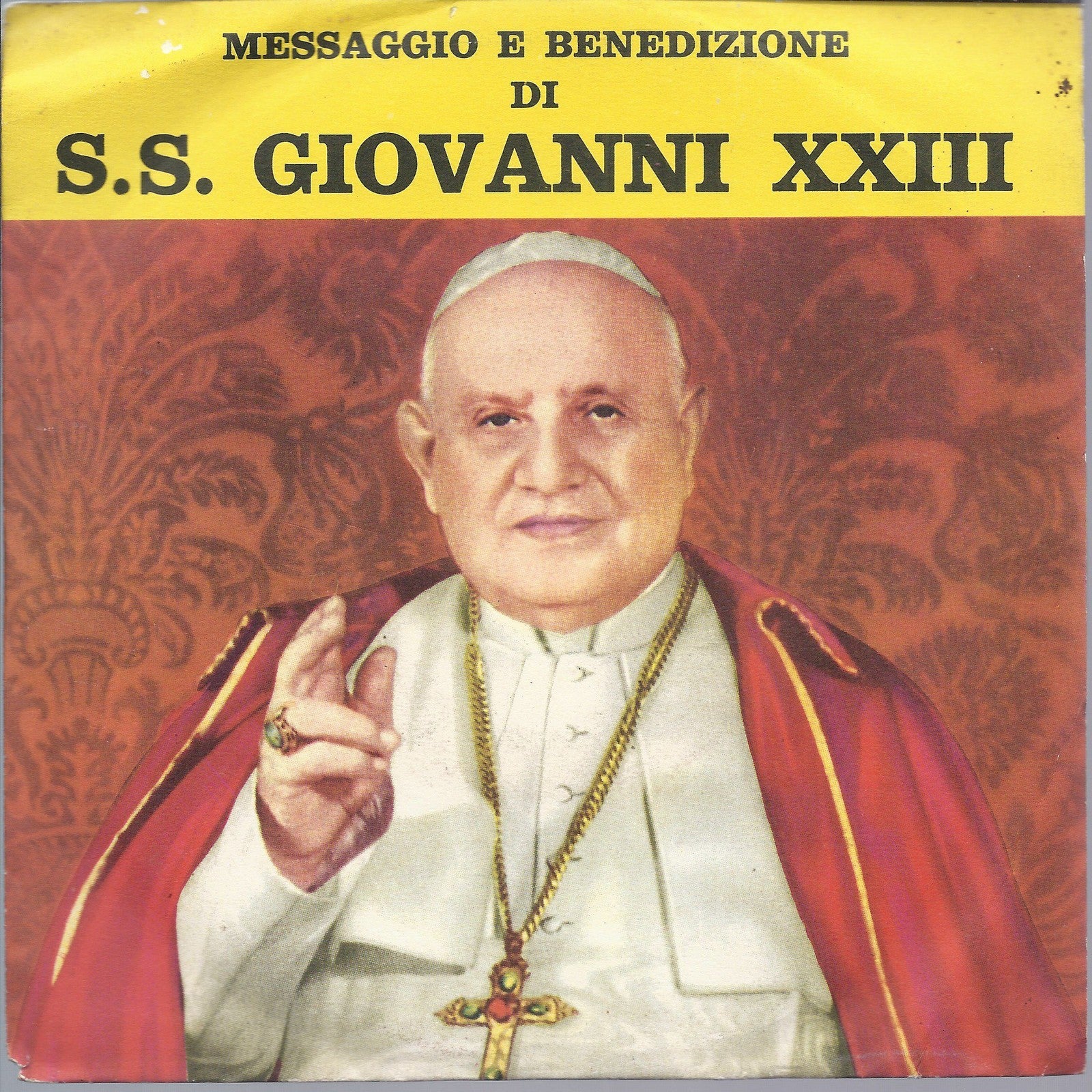 MESSAGGIO E BENEDIZIONE DI S.S. GIOVANNI XXIII  =  Ediz. Capitan 5007