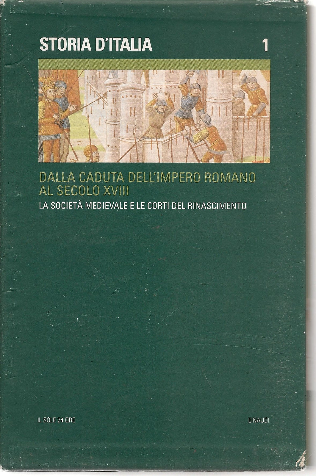 STORIA D'ITALIA-DALLA CADUTA IMPERO ROMANO AL SEC. XVIII - LA SOCIETA MEDIEVALE