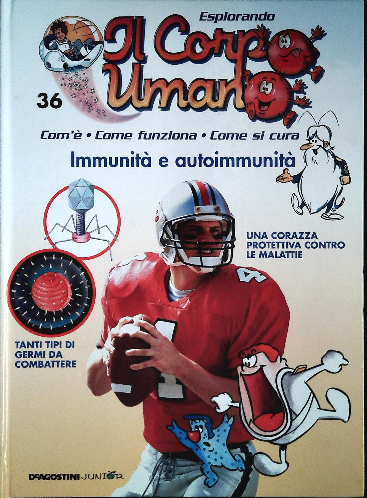 ESPLORANDO IL CORPO UMANO N. 36 - IMMUNITA' E AUTOIMMUNITA' - DE AGOSTINI 2004