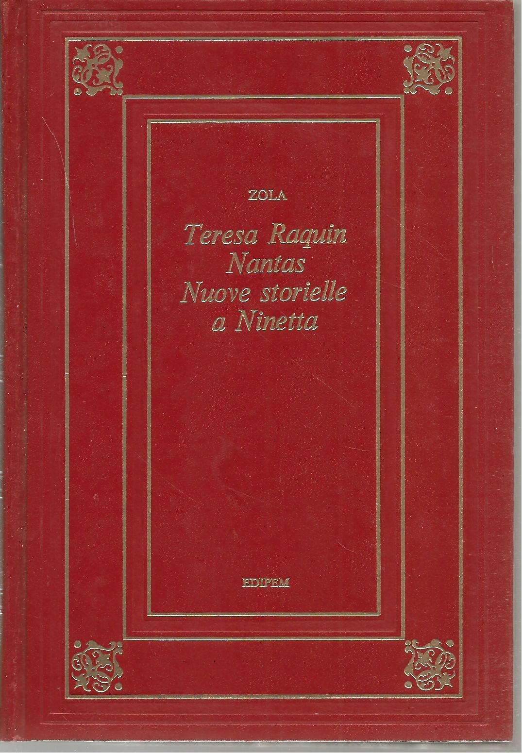 TERESA RAQUIN NANTAS NUOVE STORIELLE A NINETTA - EMILE ZOLA