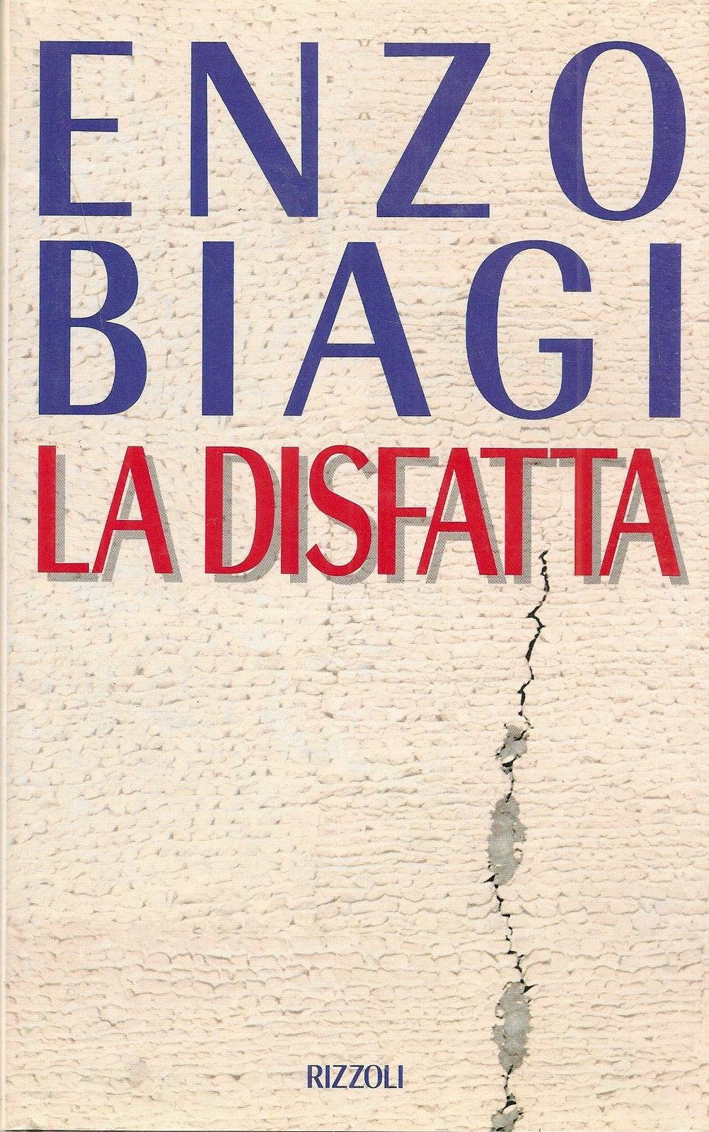 LA DISFATTA - ENZO BIAGI 1 ED. RIZZOLI 1993