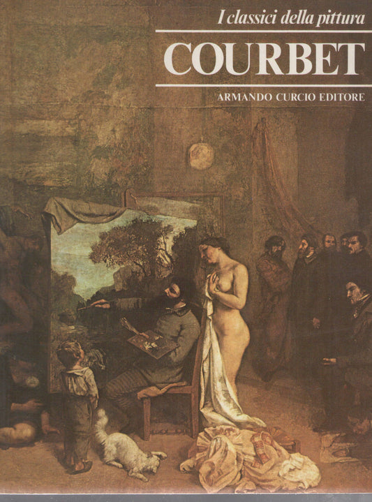 COURBET - I CLASSICI DELLA PITTURA   ED. CURCIO