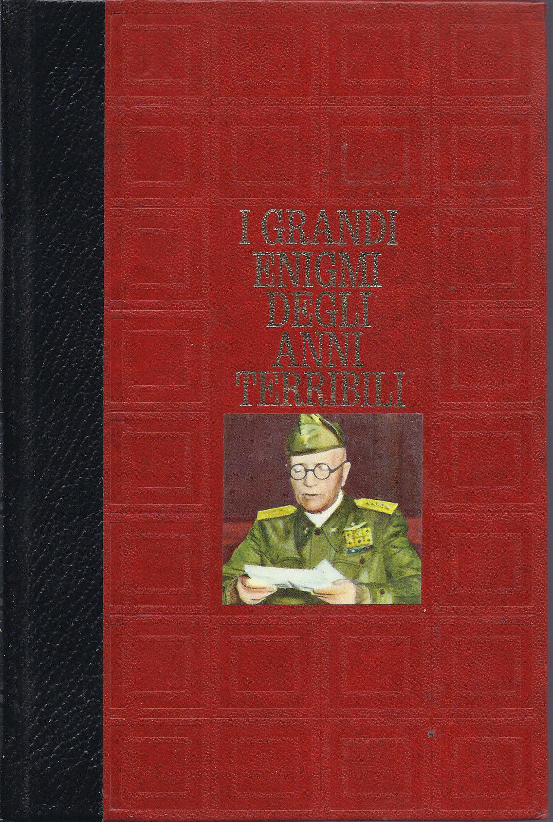 I GRANDI ENIGMI DEGLI ANNI TERRIBILI Vol 1 - AA. VV. pres. Franco Massara
