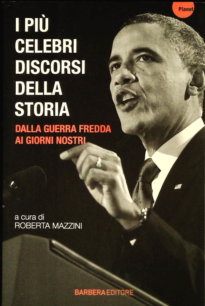 I PIU' CELELBRI DISCORSI DELLA STORIA - ROBERTA MAZZINI